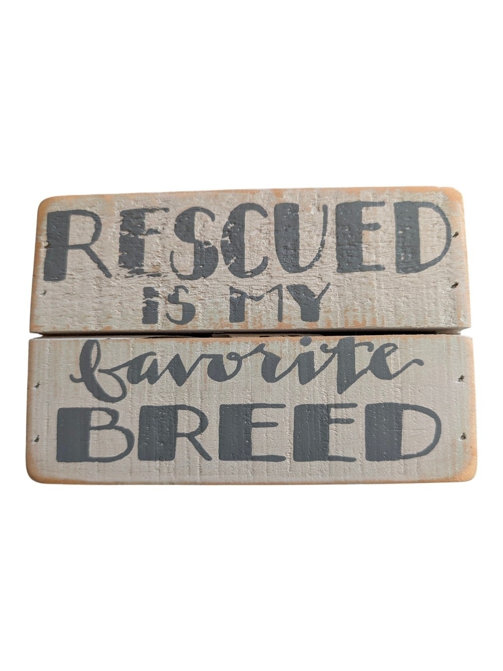 Rescued Is My Favorite Breed Wooden Wall Sign